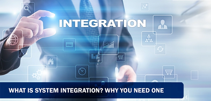 What is system integration? Why You Need One with prowesssoft