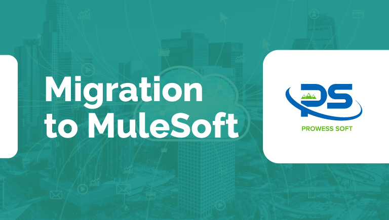 Migration to MuleSoft with ProwessSoft